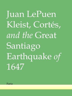 cover image of Kleist, Cortés, and the Great Santiago Earthquake of 1647